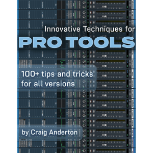 Sweetwater Publishing Innovative Techniques for Pro Tools by Craig Anderton