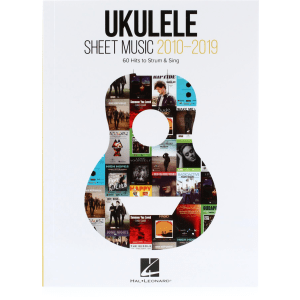 Hal Leonard Ukulele Sheet Music 2010-2019 60 Hits to Strum & Sing