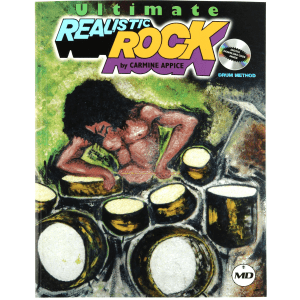 Hal Leonard Ultimate Realistic Rock Drum Method by Carmine Appice