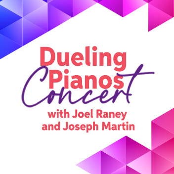 Dueling Pianos: An evening with Joseph Martin and Joel Raney