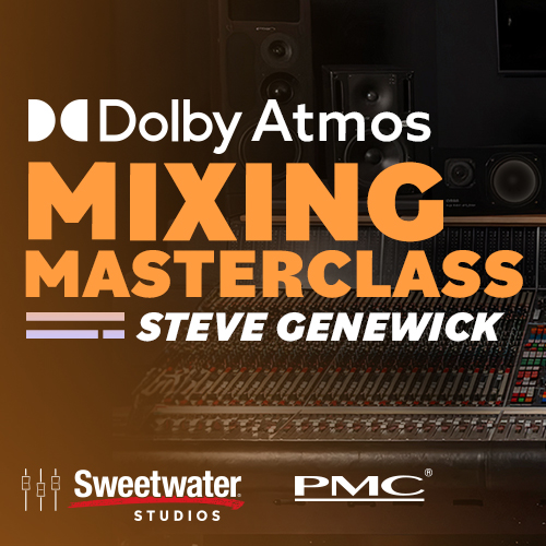 Dolby Atmos Mixing Masterclass with Steve Genewick