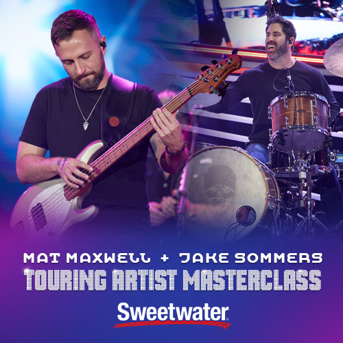Mat Maxwell & Jake Sommers Touring Artist Masterclass