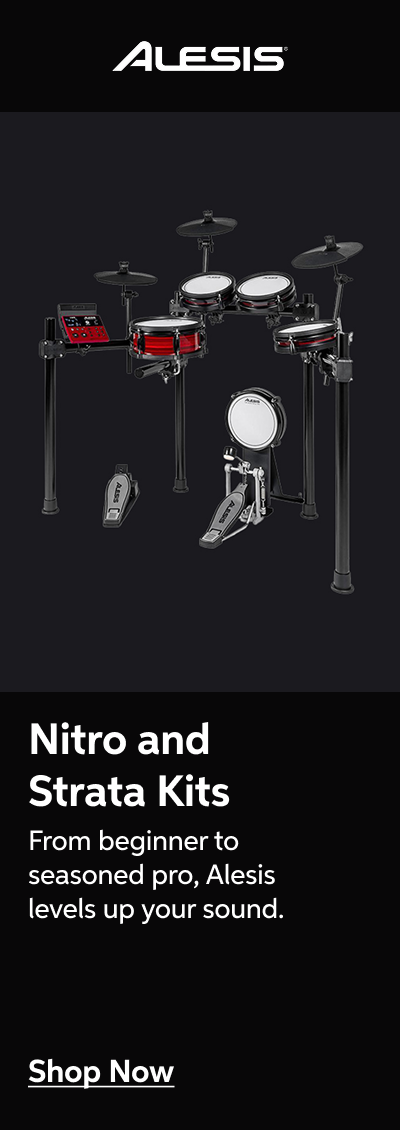 Nitro and Strata Kits - From beginner to seasoned pro, Alesis levels up your sound.