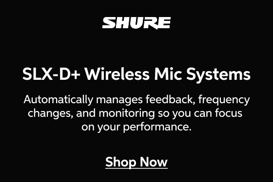 Shure SLX-D Wireless Mic Systems - Automatically manages feedback, frequency changes, and monitoring so you can focus on your performance — Shop Now!