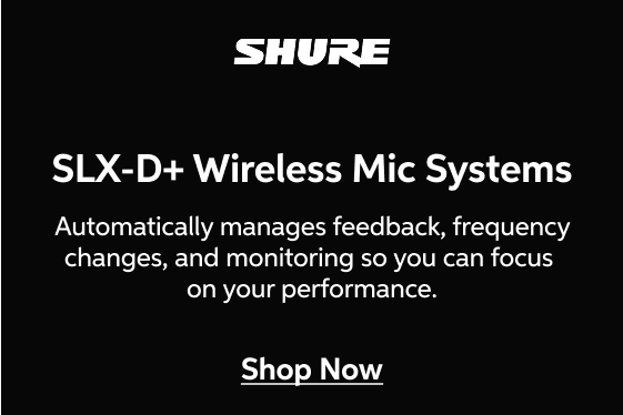 Shure SLX-D Wireless Mic Systems - Automatically manages feedback, frequency changes, and monitoring so you can focus on your performance — Shop Now!