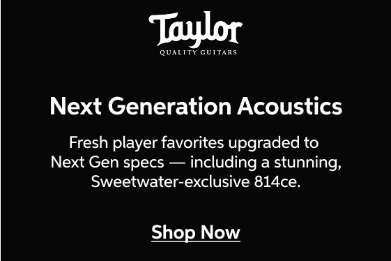 Taylor Next Generation Acoustics - Fresh player favorites upgraded to Next Gen specs — including stunning, Sweetwater exclusive 814ce - Shop Now