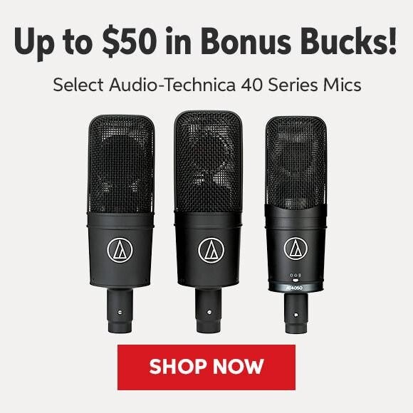 Get Up to $50 in Bonus Bucks on Select Audio-Technica 40 Series Mics