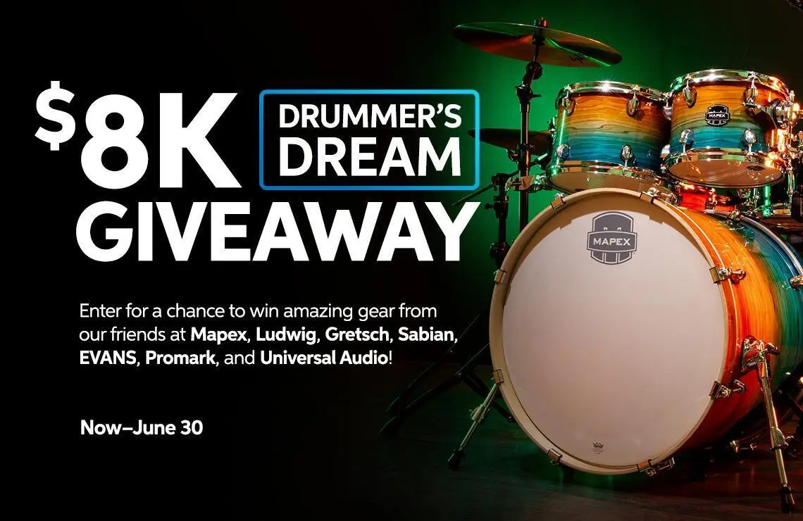 $8,000 Drummer's Dream Giveaway -- input your email address below to enter or click here to learn more.