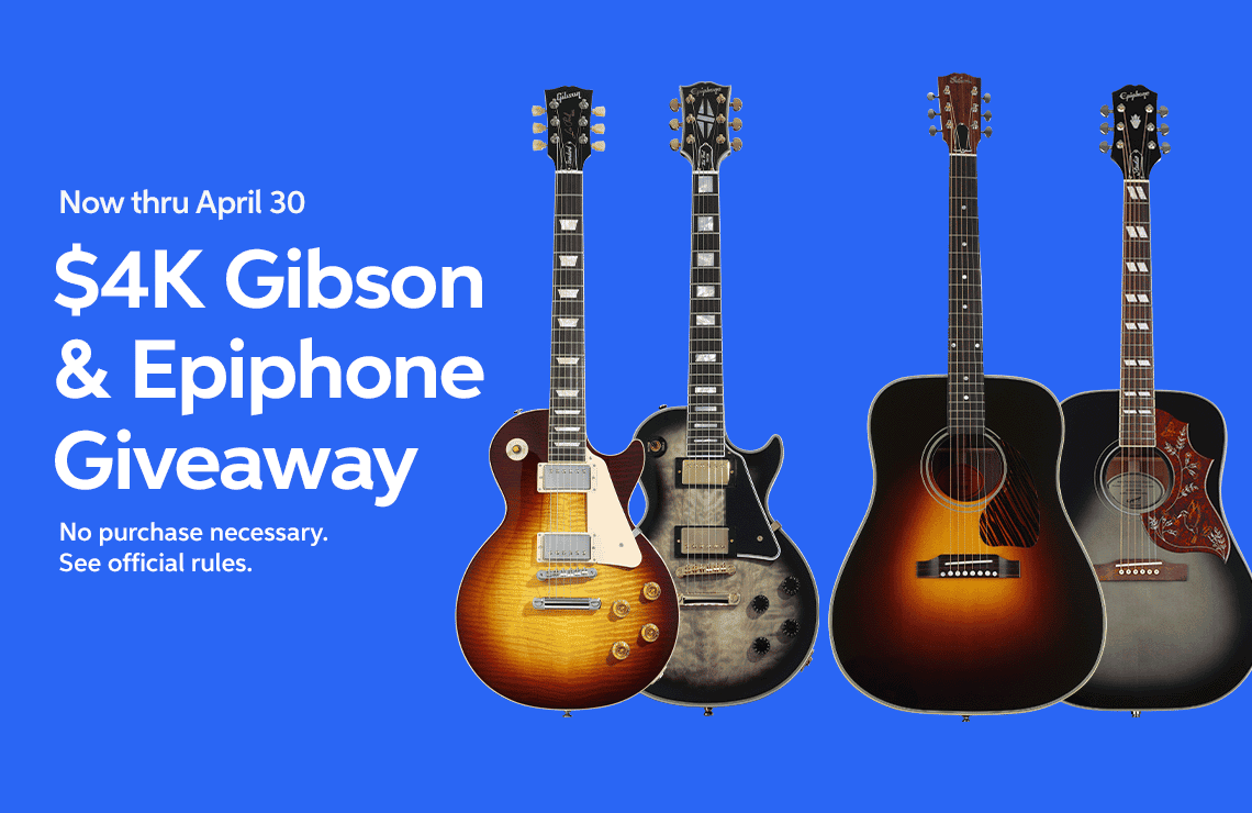 $4K Gibson & Epiphone Giveaway, now thru April. 30 -- input your email address below to enter or click here to learn more.