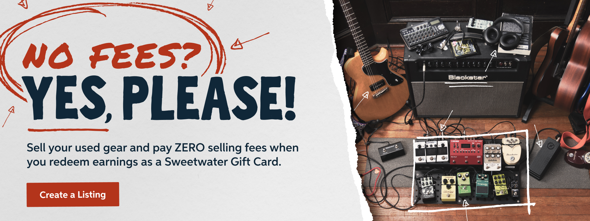 No fees? YES PLEASE! Sell your used gear and pay ZERO selling fees when you redeem earnings as a Sweetwater gift card! Click to create a listing.