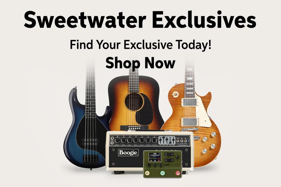 Sweetwater Exclusives