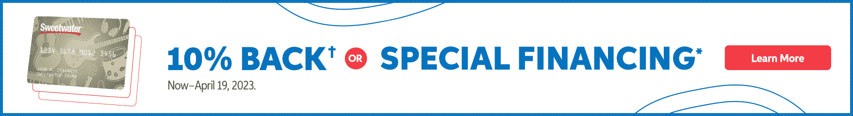 Choose 10% back in Bonus Bucks on qualifying purchases of $299 or more when you use a Sweetwater Credit Card from April 5 – 19, 2023.