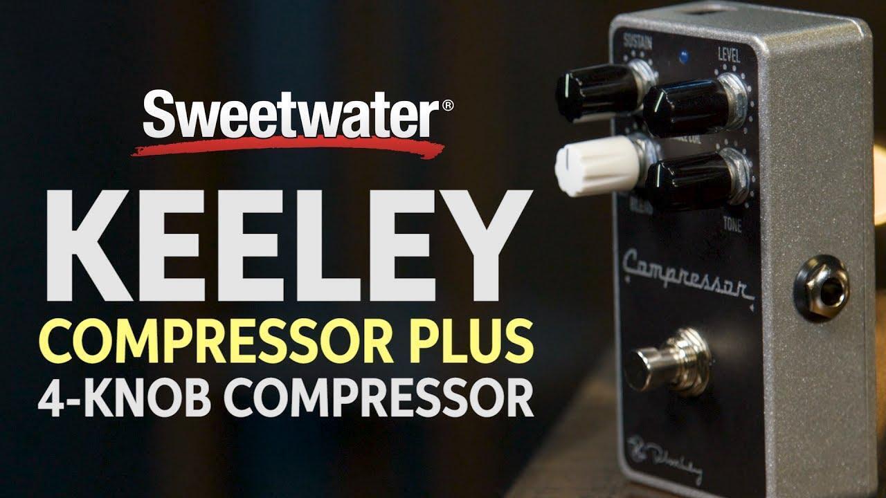 Keeley Compressor Plus 4-Knob Compressor Review - InSync