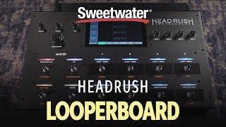 Headrush Looperboard Advanced Performance Looper with 7