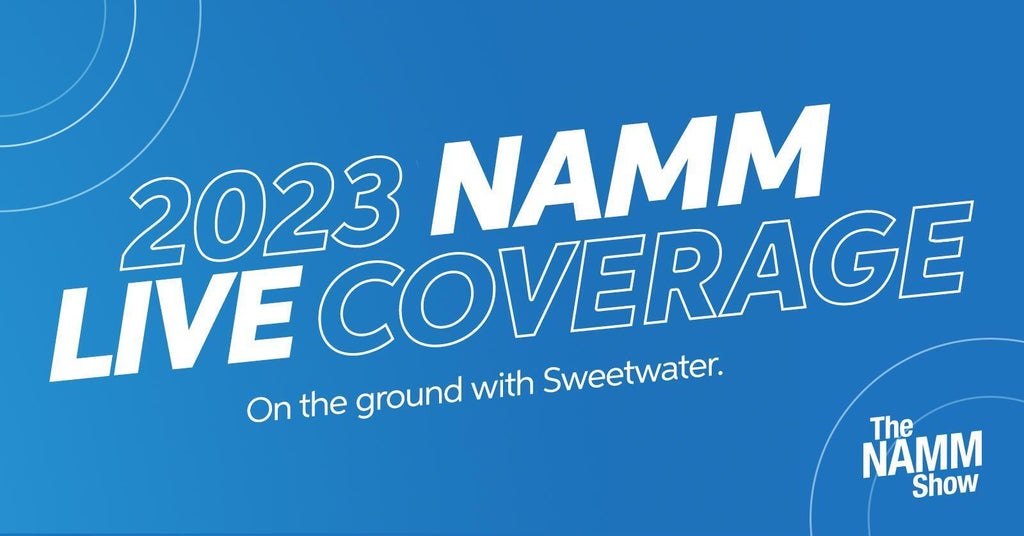 NAMM 2023 Live Coverage