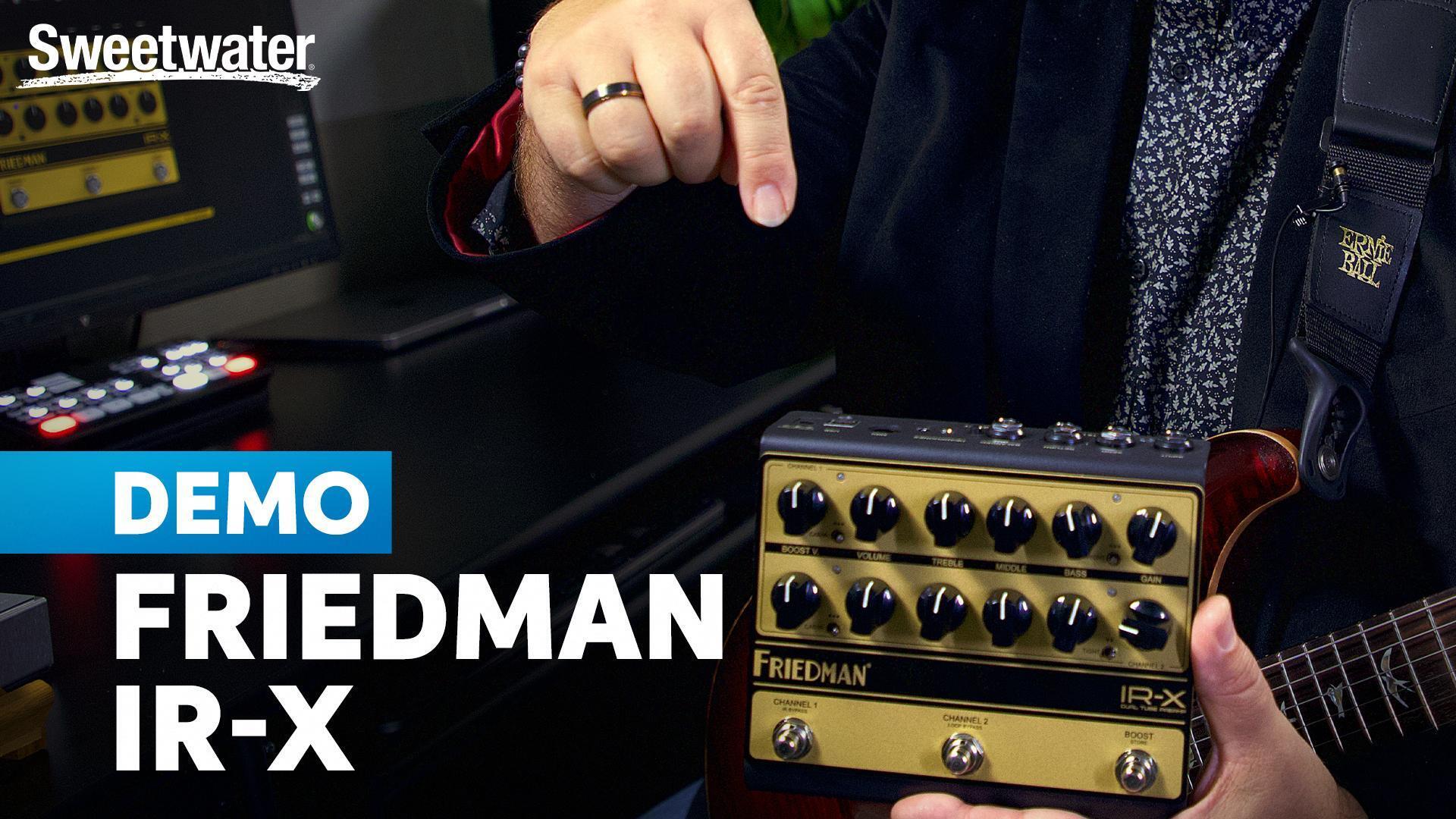 Friedman IR-X: 2-channel Tube Preamp Power For Your Pedalboard - InSync