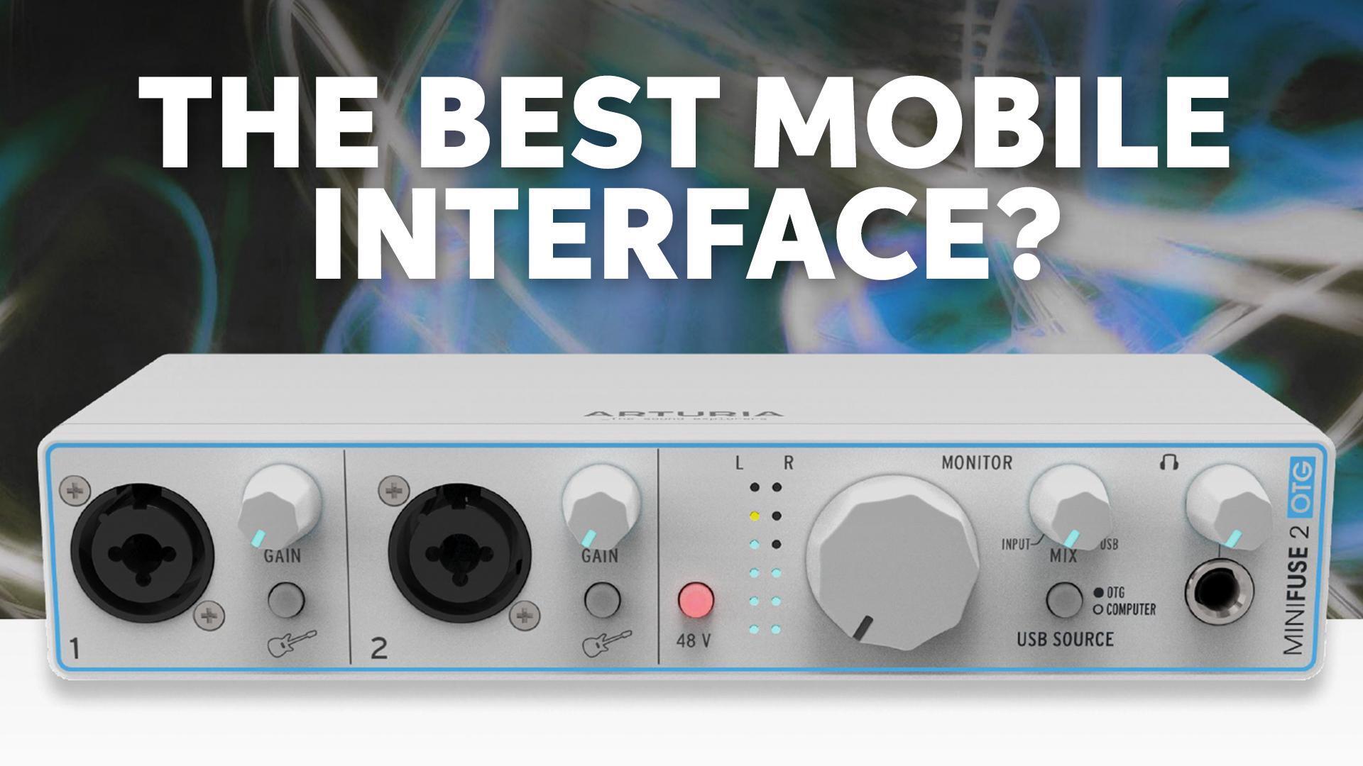 Arturia MiniFuse 2 OTG Review | The Ultimate Mobile Audio