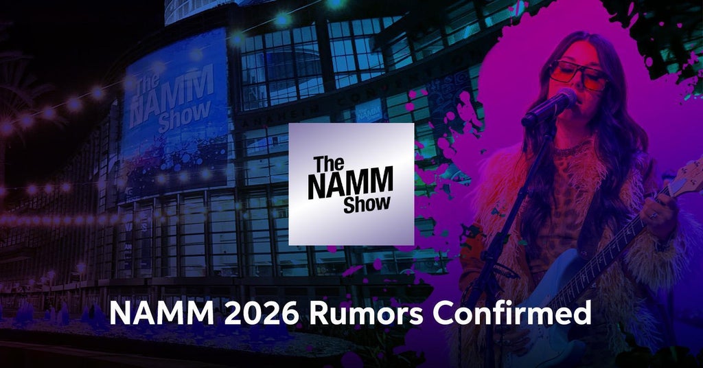 NAMM 2026 Rumors Confirmed