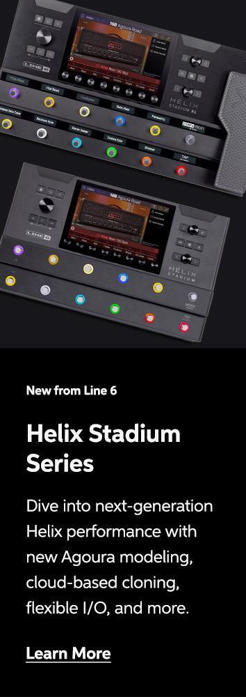 New from Line 6 - Helix Stadium Series - Dive into next-generation Helix performance with new Agoura modeling, cloud-based cloning, flexible I/O, and more. Learn More