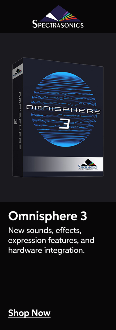 Omnisphere 3 - New sounds, effects, expression features, and hardware integration - Shop Now!
