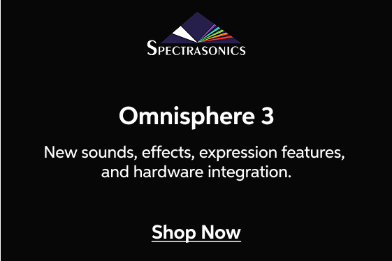 Omnisphere 3 - New sounds, effects, expression features, and hardware integration - Shop Now!