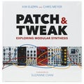 Photo of Bjooks Patch & Tweak - Exploring Modular Synthesis Book