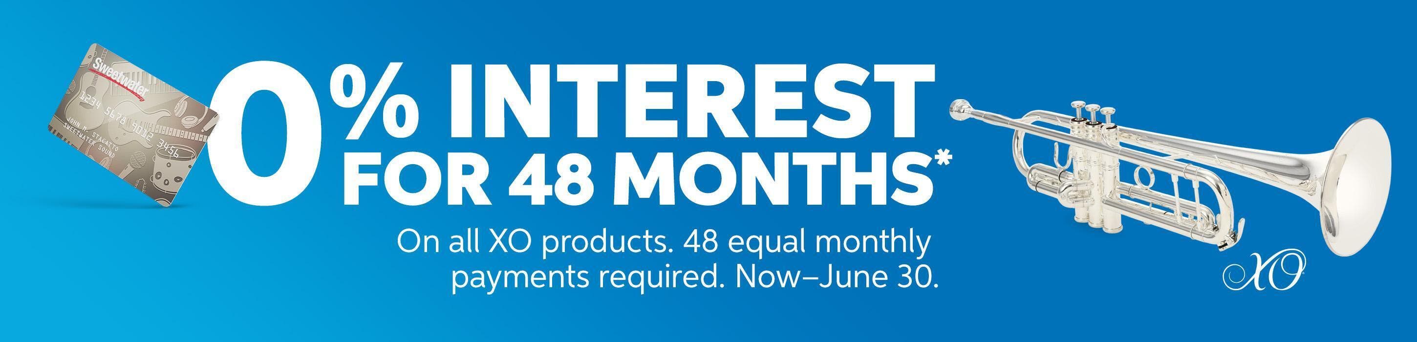 Get 0% Interest for 48 Months on XO products, Now thru 6/30