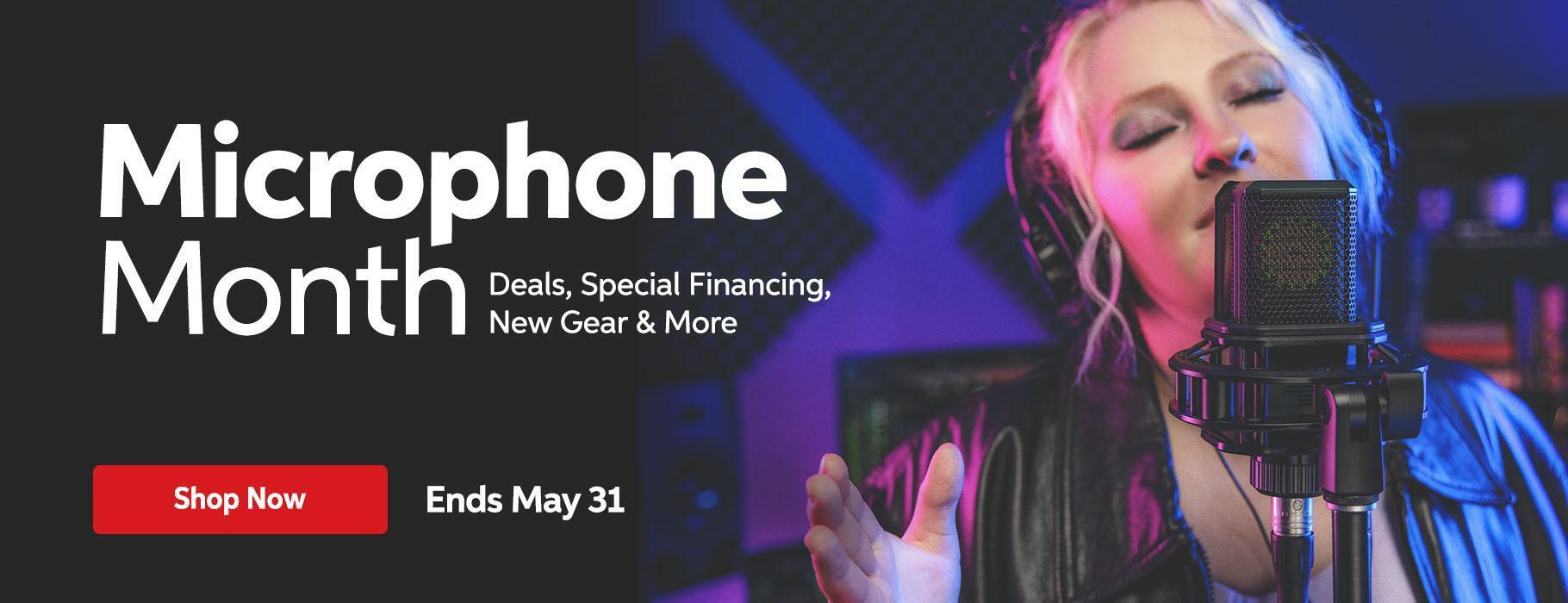 Microphone Month, Now thru May 31