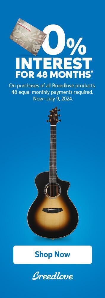 Breedlove Special 48 Month Financing