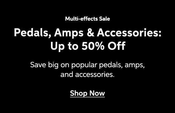 Multi-effect Sale - Pedals, Amps & Accessories: Up to 50% Off. Save big on popular pedals, amps, and accessories. Shop Now