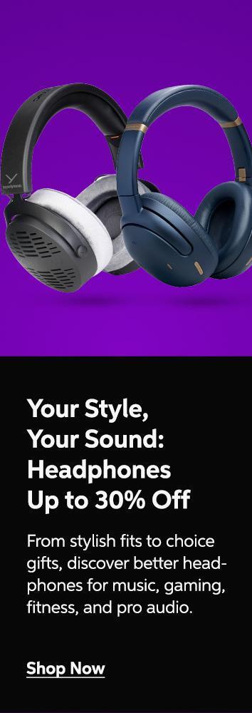 Savings & Highlights - Your Style, Your Sound: Headphones Up to 30% Off - From Stylish fits to choice gifts, discover better headphones for music, gaming, fitness and pro audio. Shop Now