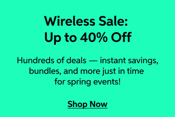 Wireless Sale — Deals, Savings, Bundles, and More — Level up just in time for spring events — Shop Now!
