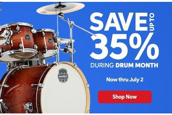 Save up to 35% during Drum Month - Now thru July 2